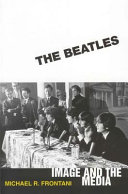The Beatles : image and the media /