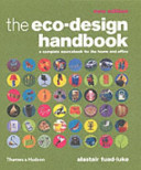 The eco-design handbook : a complete sourcebook for the home and office /