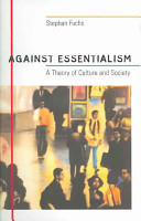 Against essentialism : a theory of culture and society.