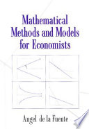 Mathematical methods and models for economists /