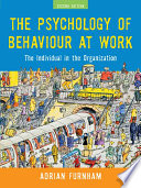 The psychology of behaviour at work : the individual in the organization /
