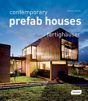 Contemporary prefab houses = Fertighäuser /
