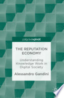 The reputation economy : understanding knowledge work in digital society /