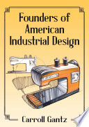 Founders of American industrial design /