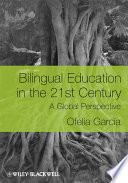 Bilingual education in the 21st century : a global perspective /