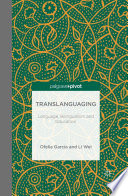 Translanguaging : language, bilingualism and education /