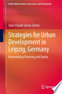 Strategies for urban development in Leipzig, Germany : harmonizing planning and equity /