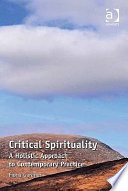 Critical spirituality : a holistic approach to contemporary practice /
