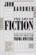 The art of fiction : notes on craft for young writers /
