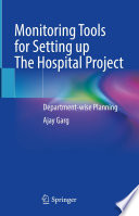 Monitoring tools for setting up the hospital project : department-wise planning /