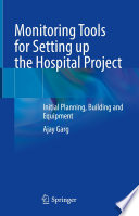 Monitoring tools for setting up the hospital project : initial planning, building and equipment /