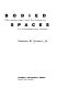 Bodied spaces : phenomenology and performance in contemporary drama /