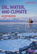 Oil, water and climate : an introduction /