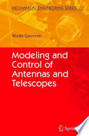 Modeling and control of antennas and telescopes /