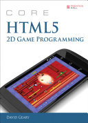 Core HTML5 2D game programming /