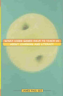 What video games have to teach us about learning and literacy /