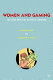 Women and gaming : the Sims and 21st century learning /