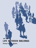 Life between buildings : using public space /