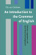 An introduction to the grammar of English : syntactic arguments and socio-historical background /