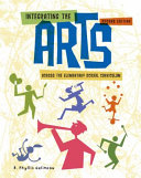 Integrating the arts across the elementary school curriculum /