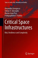 Critical space infrastructures : risk, resilience and complexity /