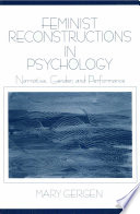 Feminist reconstructions in psychology : narrative, gender, and performance /