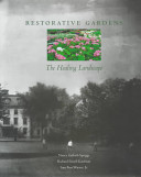 Restorative gardens : the healing landscape /