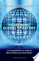 Redefining global strategy : crossing borders in a world where differences still matter /