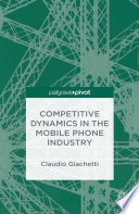 Competitive dynamics in the mobile phone industry /