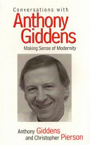 Conversations with Anthony Giddens : making sense of modernity /