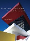 Space, time and architecture : the growth of a new tradition.