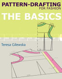 Pattern-drafting for fashion-- the basics /