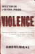 Violence : reflections on a national epidemic /