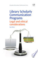 Library scholarly communication programs : legal and ethical considerations /