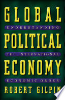 Global political economy : understanding the international economic order /