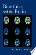 Bioethics and the brain /