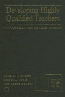 Developing highly qualified teachers : a handbook for school leaders /