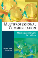 Multiprofessional communication : making systems work for children /