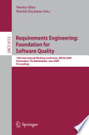 Requirements engineering, foundation for software quality : 15th International Working Conference, REFSQ 2009, Amsterdam, the Netherlands, June 8-9, 2009 : proceedings /