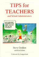 Tips for teachers and school administrators : 75 articles containing hundreds of effective, practical, easy to follow tips for teachers and school administrators /