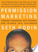 Permission marketing : turning strangers into friends, and friends into customers /