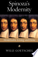 Spinoza's modernity : Mendelssohn, Lessing, and Heine /
