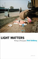 Light matters : writings on photography /