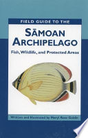 Field guide to the Sāmoan Archipelago : fish, wildlife, and protected areas /