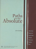 Paths to the absolute : Mondrian, Malevich, Kandinsky, Pollock, Newman, Rothko, and Still /