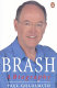 Brash : a biography /