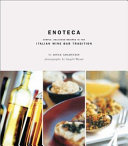 Enoteca : simple, delicious recipes in the Italian wine bar tradition /