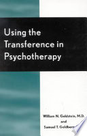 Using the transference in psychotherapy /
