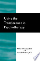 Using the transference in psychotherapy /