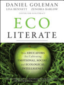 Eco literate : how educators are cultivating emotional, social, and ecological intelligence /